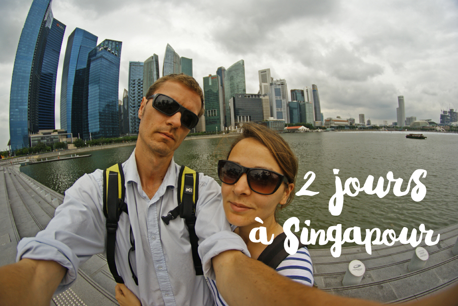 2 jours à Singapour, la vidéo Les voyages de Seth et Lise